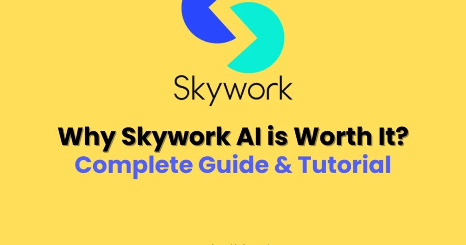 Why Skywork AI Is Worth It: Complete Guide with Pricing, Tutorial & Comparison